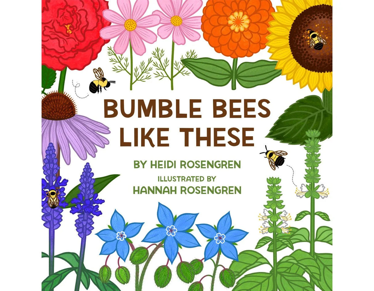 Bumble Bees Like These - Hannah and Heidi Rosengren