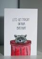 Get Trashy Raccoon Birthday Card - S&D - The Woods Maine