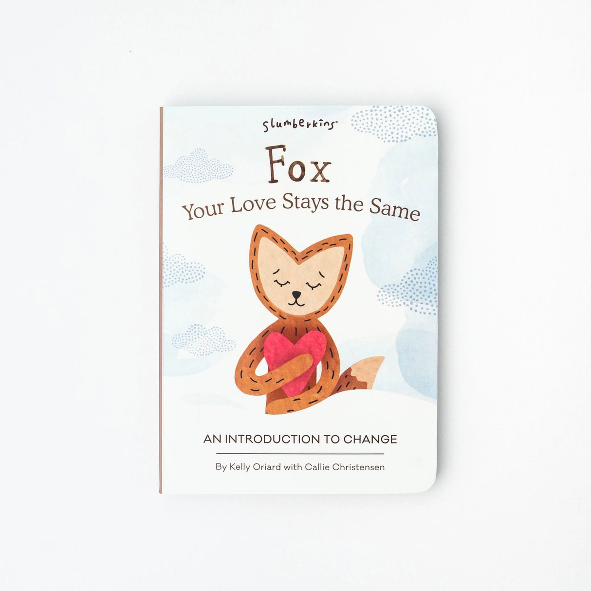 Fox, Your Love Stays the Same: An Intro To Change - Slumberkins