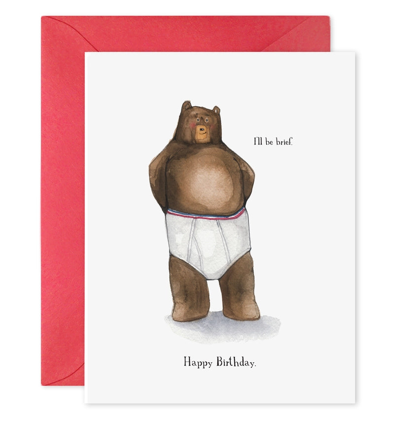 I'll Be Brief Birthday Greeting Card - E. Frances Paper
