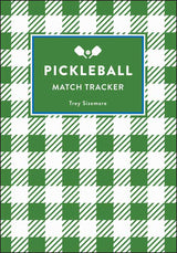 Pickleball Match Tracker by Trey Sizemore