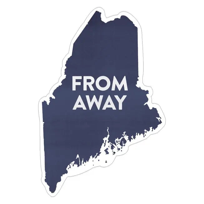 From Away Maine Sticker - Gert & Co - The Woods Maine