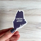 From Away Maine Sticker - Gert & Co - The Woods Maine