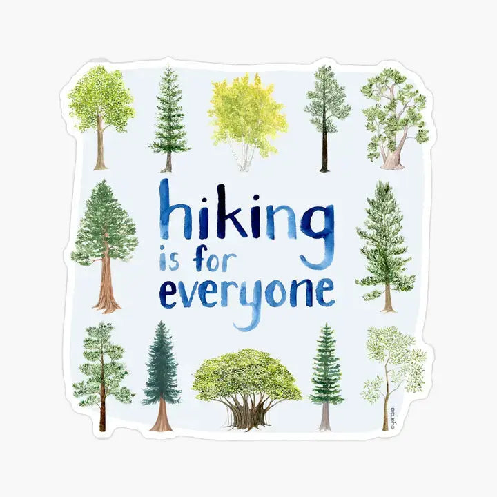 Hiking Is For Everyone Sticker - Yardia - The Woods Maine
