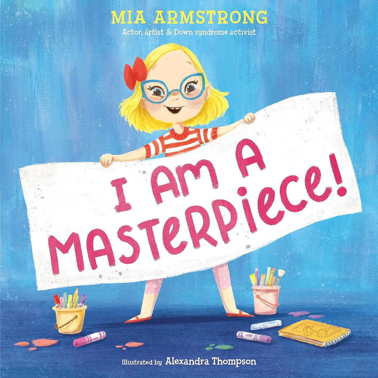 I Am a Masterpiece! by Mia Armstrong | Signed by Maine Illustrator - The Woods Maine