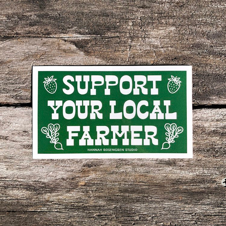 Support Your Local Farmer Sticker - Hannah Rosengren