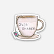 Overshare Mug Sticker - Emmy + Olly - The Woods Maine