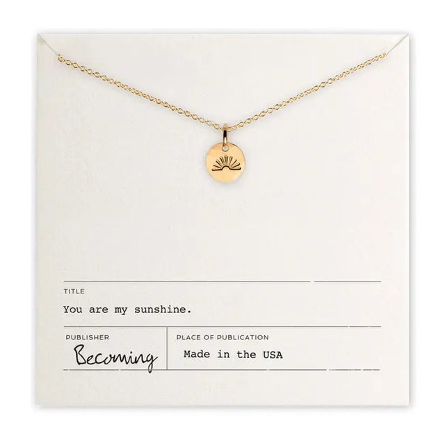 You Are My Sunshine Gold Necklace - Becoming Jewelry - The Woods Maine