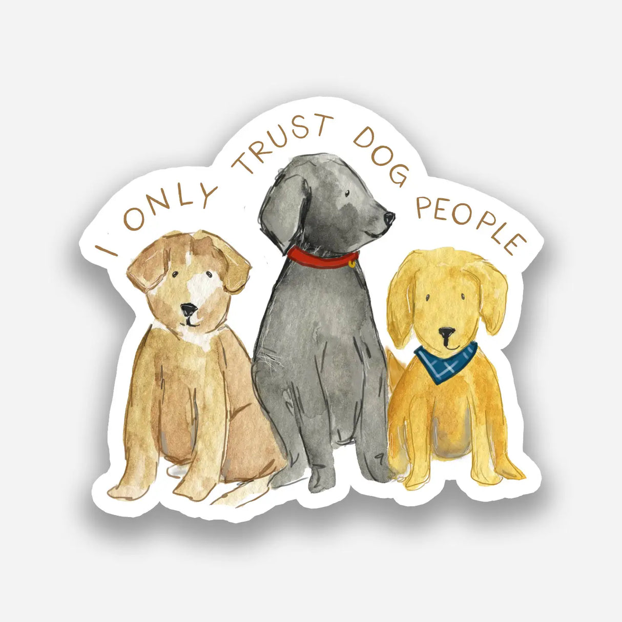 I Only Trust Dog People Sticker - Emmy + Olly