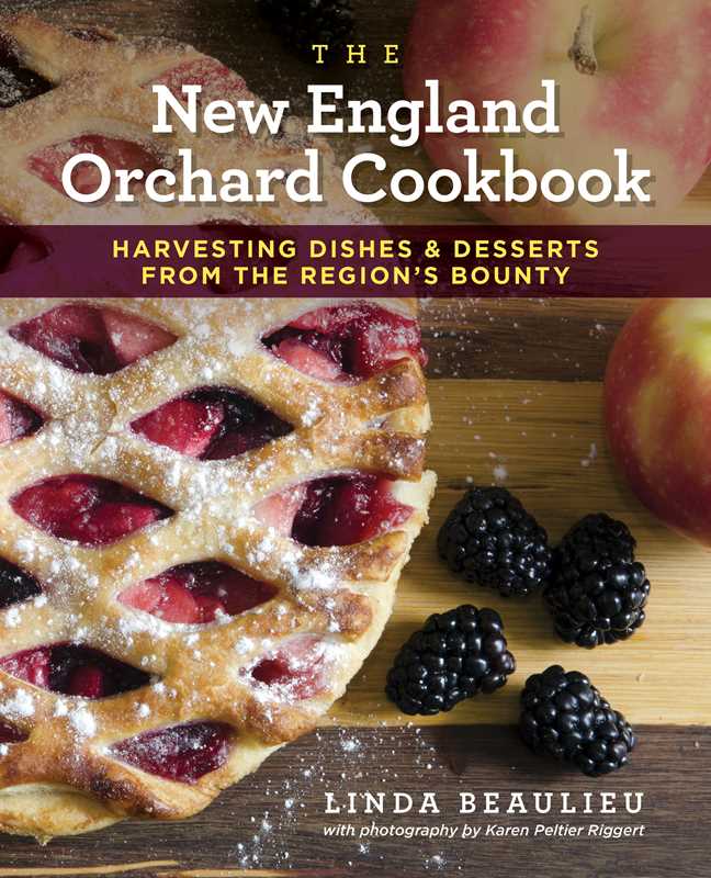 New England Orchard Cookbook By Linda Beaulieu