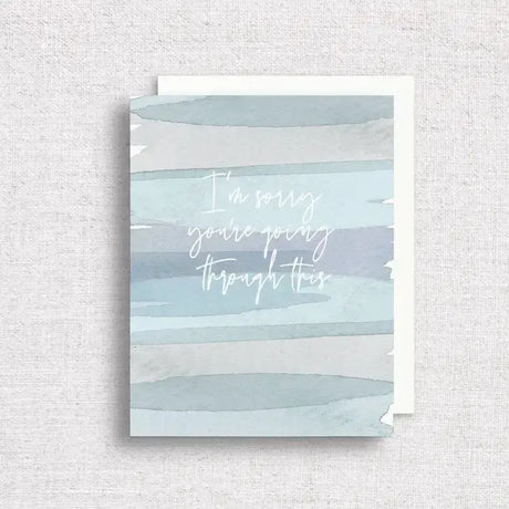 I'm Sorry You're Going Through This Sympathy Card - Gert & Co - The Woods Maine
