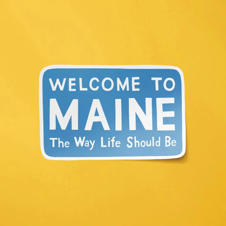 Welcome to Maine Sign Sticker - Little Something Co. - The Woods Maine