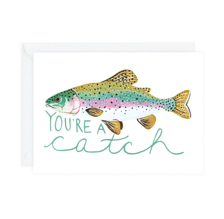 You're A Catch Greeting Card - Laura King - The Woods Maine